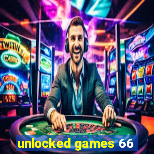 unlocked games 66